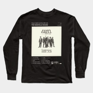 Jason Isbell and the 400 Unit - The Nashville Sound Tracklist Album Long Sleeve T-Shirt